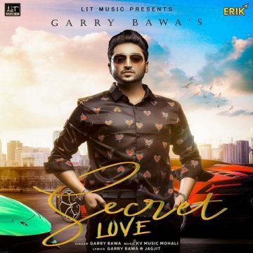 download Secret-Love Garry Bawa mp3